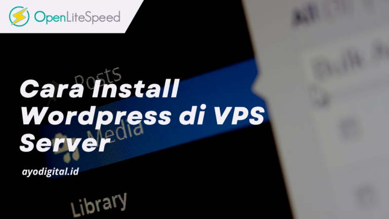 Cara Install Wordpress di VPS Menggunakan OpenLitespeed