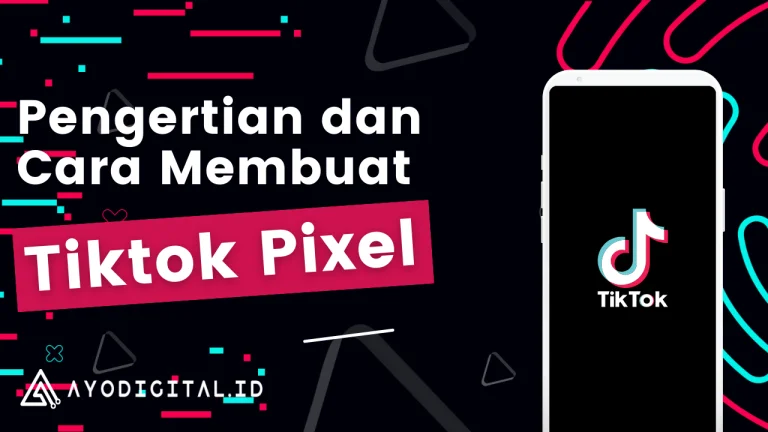 Pengertian dan Cara Membuat Tiktok Pixel