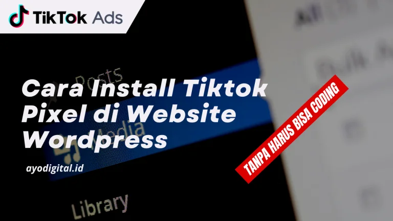 2 Cara Mudah Memasang Tiktok Pixel di Website WordPress