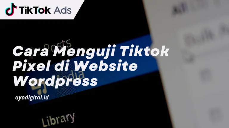 Cara Menguji Tiktok Pixel di Wordpress